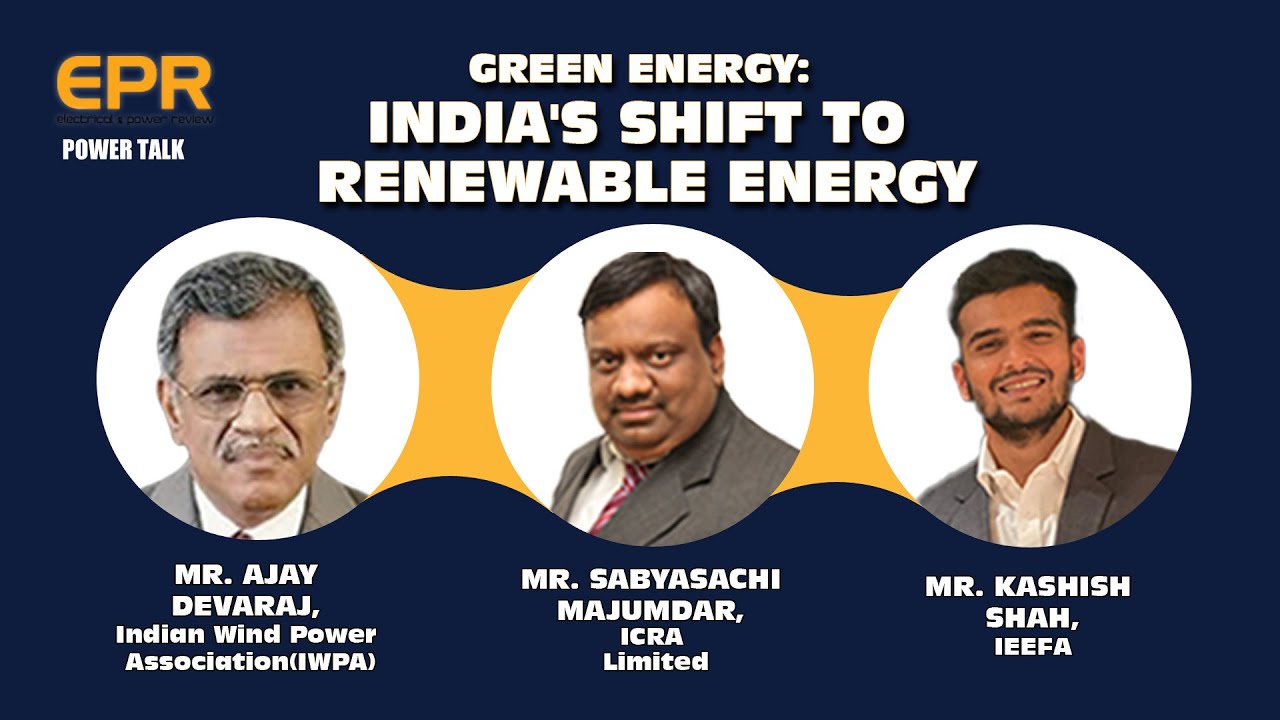 Green Energy: India’s Shift to Renewable Energy | EPR Magazine | Power Talk