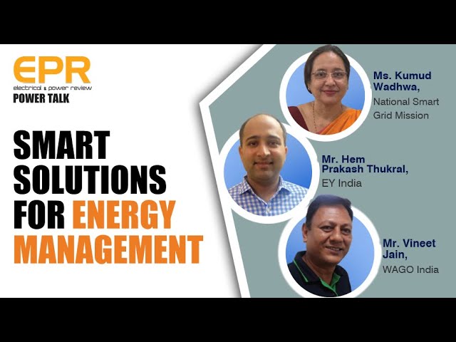 Smart Solutions for Energy Management | EPR Magazine | Power Talk