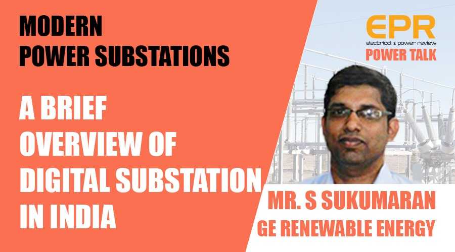 A brief overview of Digital Substation in India | EPR Magazine | Power Talk